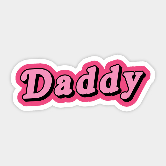 Daddy Daddy Sticker Teepublic 9123